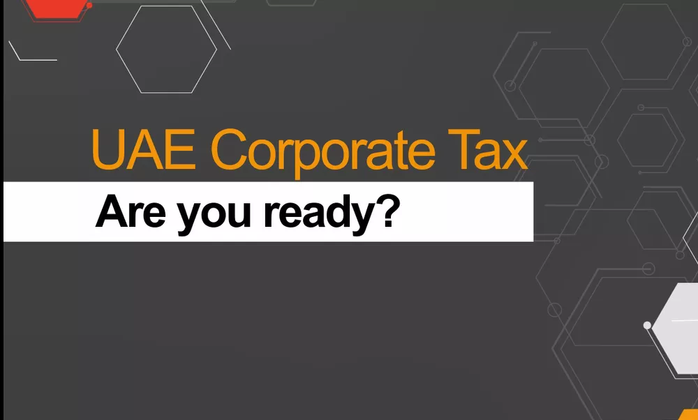 UAE Introduces corporate tax law, 9% Corporate tax applicable from june 1, 2023